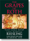 2009 The Grapes of Roth &ndash; Nobel Roth, Late Harvest Riesling