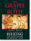 The Grapes of Roth Noble Roth Late Harvest Riesling